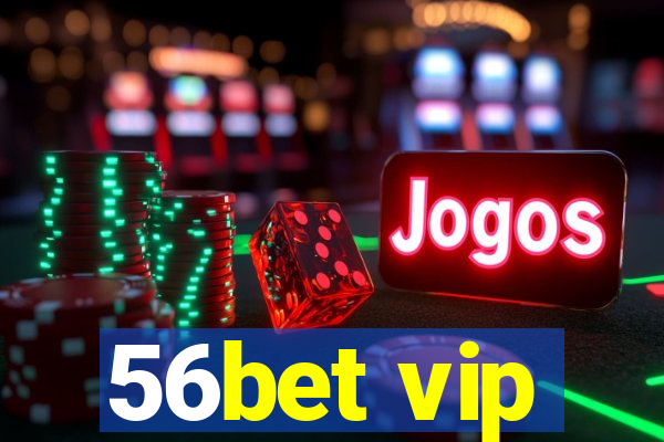 56bet vip